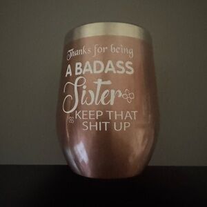 Rose Gold Insulated Tumbler with Fun Message